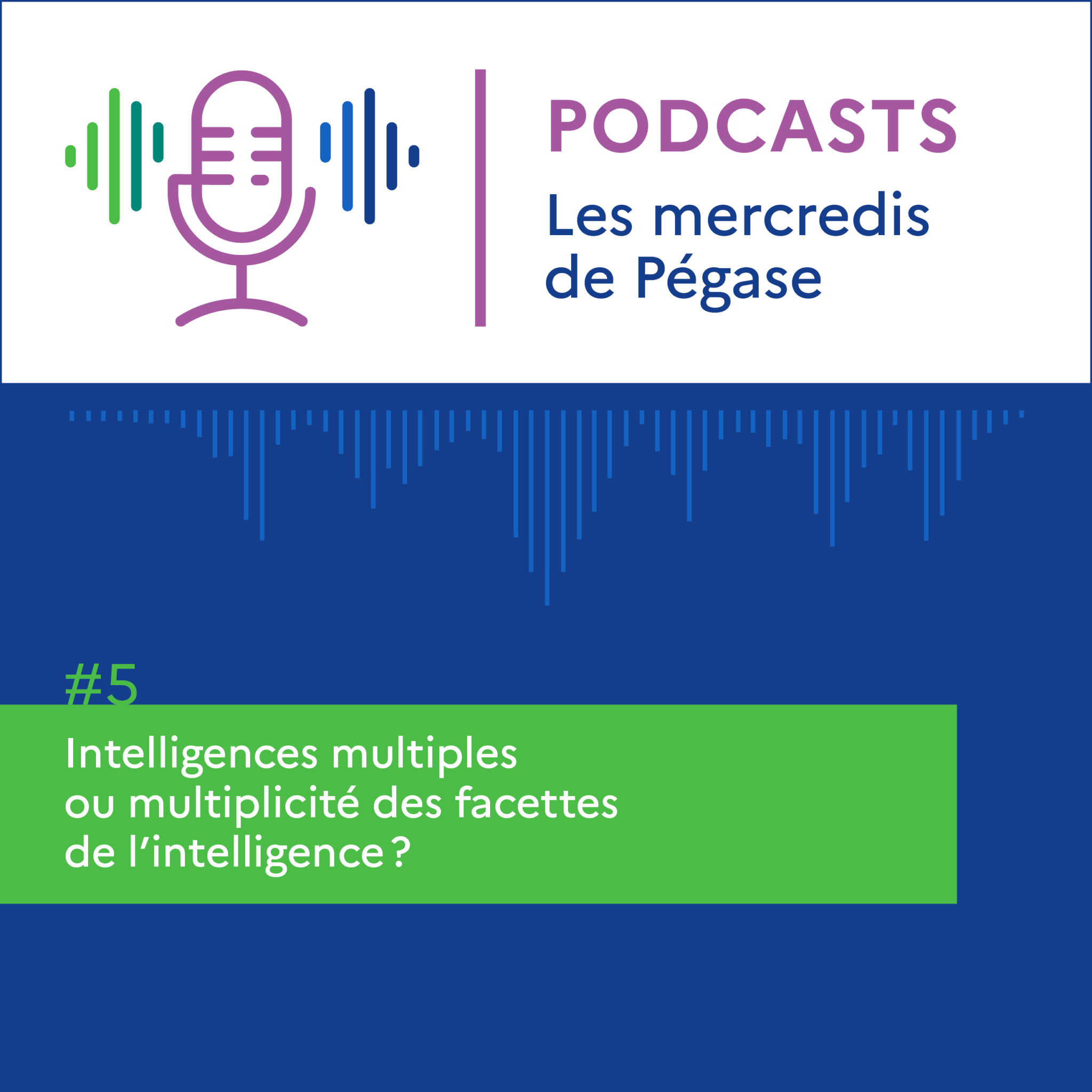 [Podcast] Mercredis de Pégase #5 : Intelligences multiples