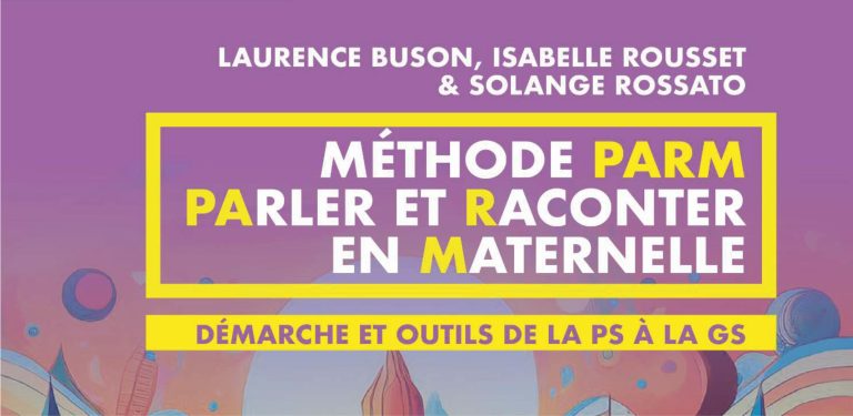 Lire la suite à propos de l’article [Ressources] Projet PARM – Parler et raconter en maternelle